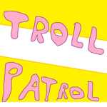 Troll_Patrol