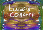 Lucas’s Concert