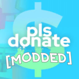 PLS DONATE MODDED