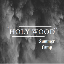 Holy Wood Summer Camp