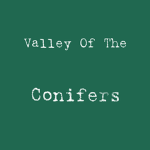 Valley of the Conifers