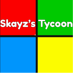 Just a Tycoon made by Skayz