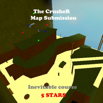 Inevitable Course [The CrusheR map submission]