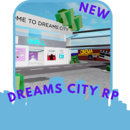 Dreams City RP 🏡 (NEW!)