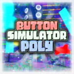 [🏙️ ByteWorld] Button Simulator Poly Reimagined