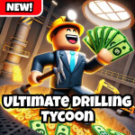 🔥Ultimate Drilling Tycoon ♾️🔥