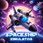 [Tester]Spaceship Simulator! 🛸
