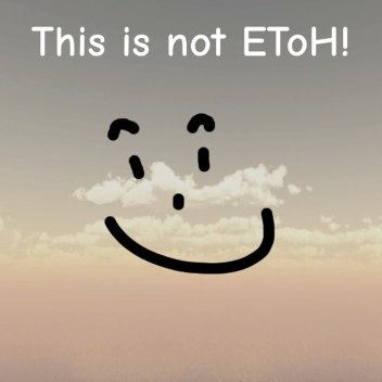[chirstmas is over] This is not EToH 