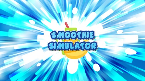 [NEW!] Smoothie Simulator 🥤