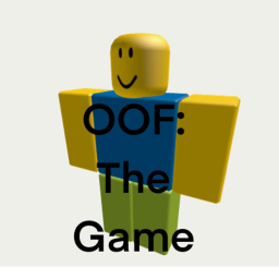 OOF The Game