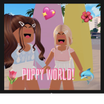 ~puppy world~