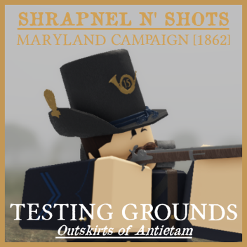 Shrapnel n' Shots [1862] - Testing Grounds