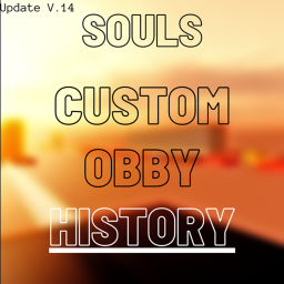 Souls Custom Obby's History.