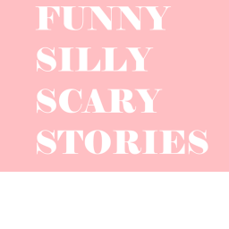 Funny silly scary stories