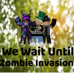we wait until zombie invasion