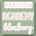 oakview academy bloxburg