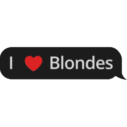 I Love Blondes Text Bubble Roblox item