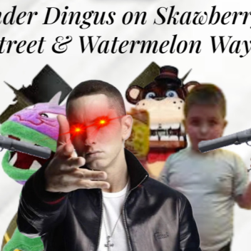 Ander Dingus on Skawberry Street & Watermelon Way
