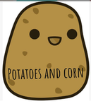 Potatos and corn