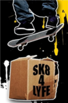 Sk8 4 lyfe!