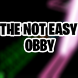 The Not Easy Obby!
