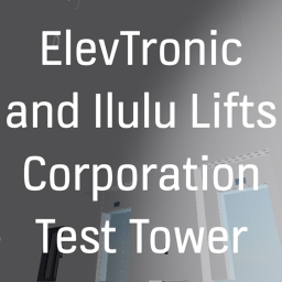 (Newer Ver.) ElevTronic and Sohee Corp. Test Tower