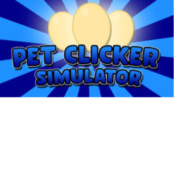 👆 Clicker Simulator Pet 🐾 [NEW]