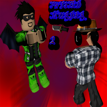 Twisted murder 2 !!TIDES!!