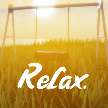 Relax.