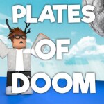 Plates of Doom