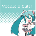 Vocaloid Cult!