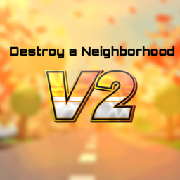 Destroy a Neighborhood (V2)