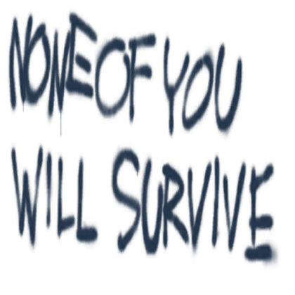 graffiti none of you will survive Roblox decal