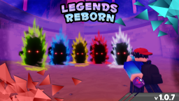 [3 YEARS] Legends Reborn