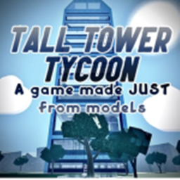 Tall tower tycoon