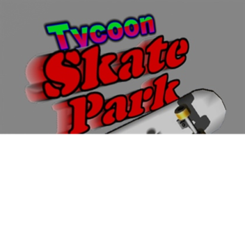 Sk8er Tycoon!!!