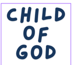 Child of god...