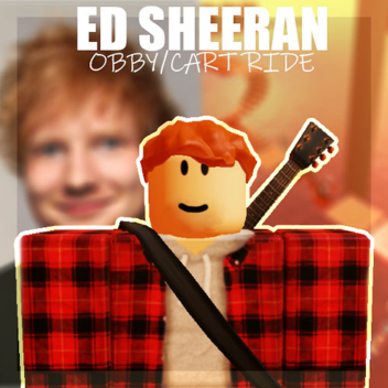 ED SHEERAN CART RIDE AND OBBY! 🎵