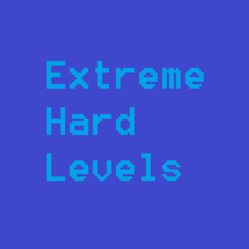 Extreme Hard Levels 