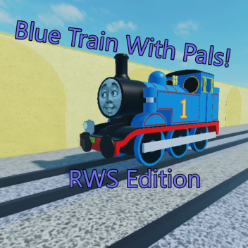 Blue Locos With Pals: RWS edition