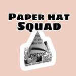 !PaperHatSquad!