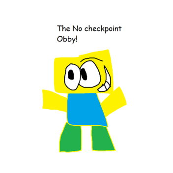 The No CheckPoints Obby (W.I.P)