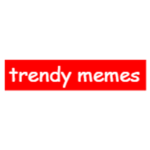 Trendy Memes