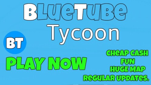 [Discontinued] BlueTube Tycoon