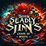 Seven Deadly Sins: Chaos of Wrath