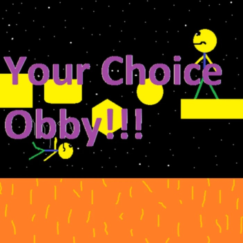 🤩Your Choice Obby🤩