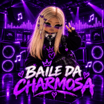 Baile Da Charmosa
