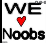 We love no0bs