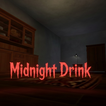 Midnight Drink [ALPHA]