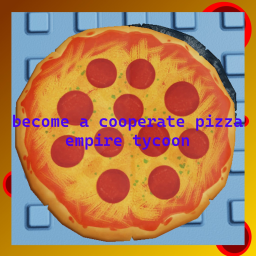 become a cooperate pizza empire tycoon